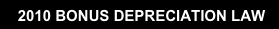  2010 BONUS DEPRECIATION LAW